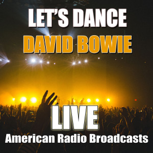 收聽David Bowie的Let's Dance (Live)歌詞歌曲