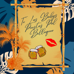 ดาวน์โหลดและฟังเพลง To` Las Babys Puestas Pal Bellaqueo (Explicit) พร้อมเนื้อเพลงจาก Mg La Nueva Melodía