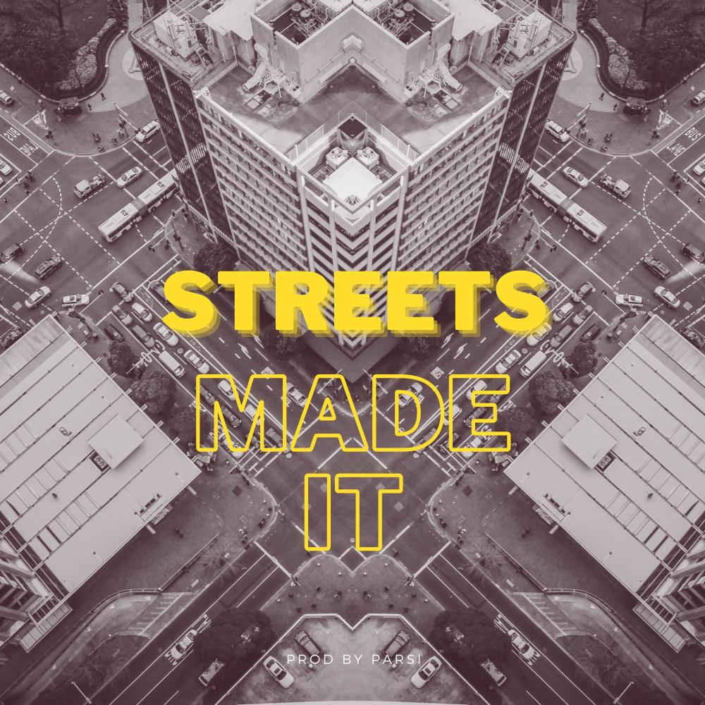 Streets Made It