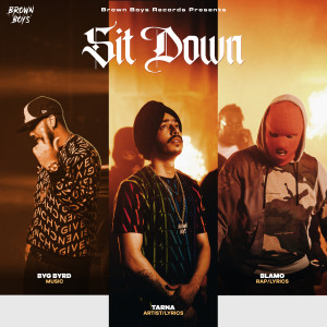 Listen to Sit Down (Explicit) song with lyrics from Tarna