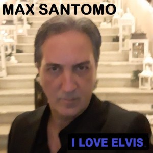 Max Santomo的专辑I Love Elvis