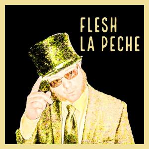 ดาวน์โหลดและฟังเพลง Flesh La Peche พร้อมเนื้อเพลงจาก Ian McIntosh