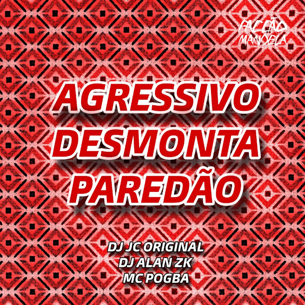Agressivo Desmonta Paredao (Explicit)
