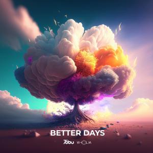 ดาวน์โหลดและฟังเพลง Better Days พร้อมเนื้อเพลงจาก Tobu