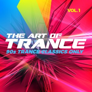 Album The Art of Trance, Vol. 1: 90s Trance Classics Only oleh Various Artists