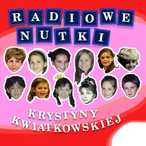 Album Radiowe nutki Krystyny Kwiatkowskiej oleh Radiowe Nutki