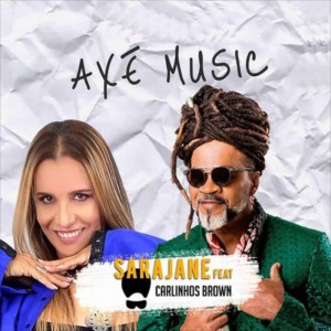 ดาวน์โหลดและฟังเพลง Axé Music พร้อมเนื้อเพลงจาก Sarajane