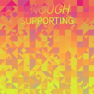 Album Enough Supporting oleh Various