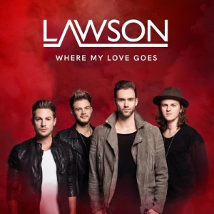 收聽Lawson的Where My Love Goes歌詞歌曲