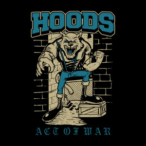 Album Act of War (Explicit) from Hoods