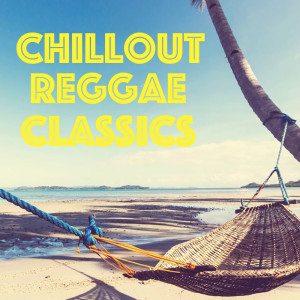Various Artists的專輯Chillout Reggae Classics