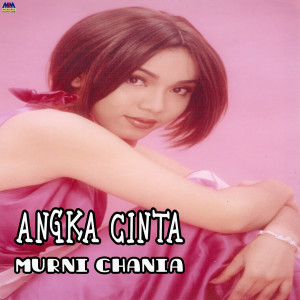Dengarkan Angka Cinta lagu dari Murni Chania dengan lirik