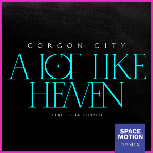 Julia Church的專輯A Lot Like Heaven (Space Motion Remix)
