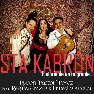 ดาวน์โหลดและฟังเพลง Sta Kabrón (Historia de un Migrante) พร้อมเนื้อเพลงจาก Rubén “Pastor” Pérez