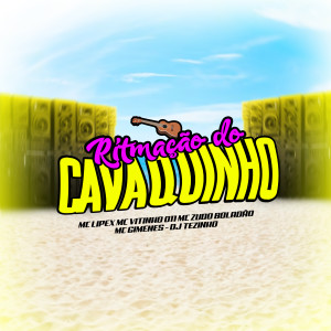 收聽Dj Tezinho的Ritmação do Cavaquinho (feat. MC Vitinho 011 & MC LIPEX) (Explicit)歌詞歌曲