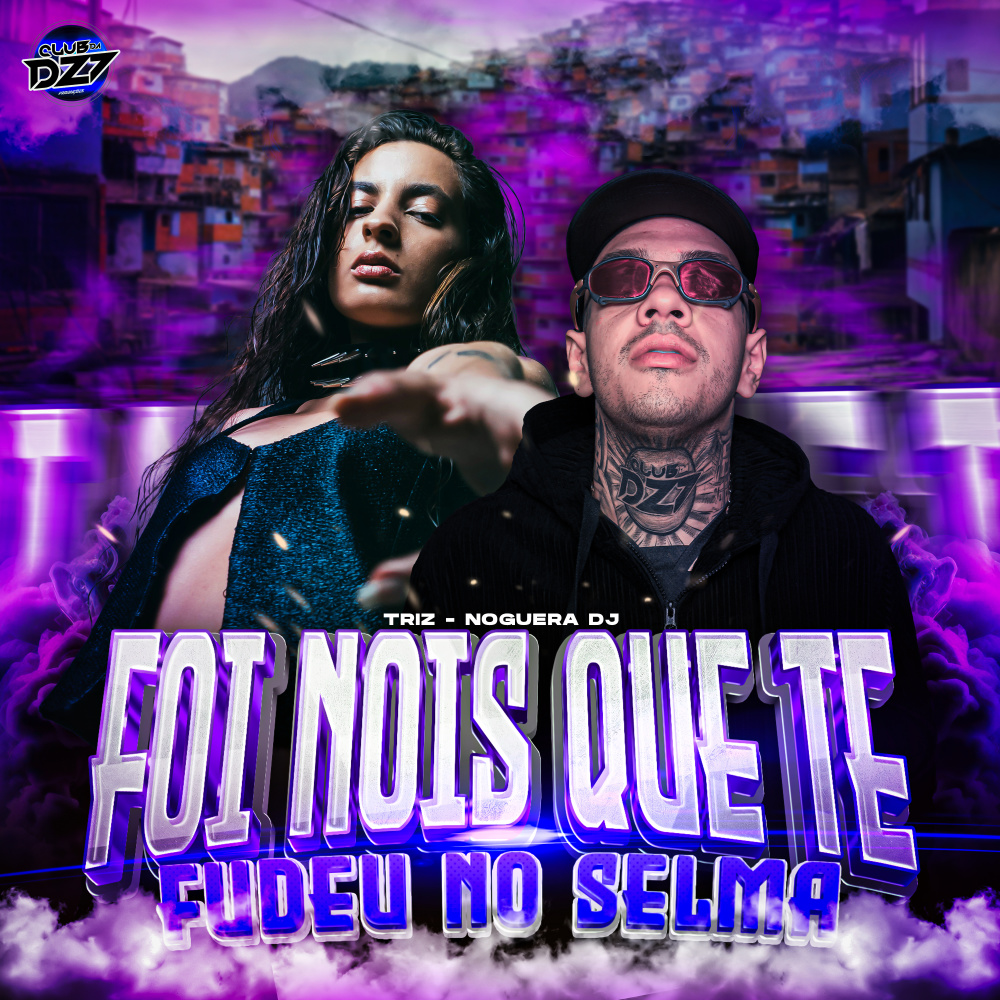 FOI NOIS QUE TE FODEU NO SELMA (Foi Nois Que Te Fodeu no Ceu|Explicit)