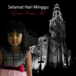 Dengarkan Selamat Hari Minggu lagu dari Grace Intan M dengan lirik