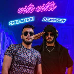 Listen to Wili Willi song with lyrics from DJ Moulay