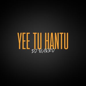 DJ Barko的專輯Yee Tu Hantu (DJ)