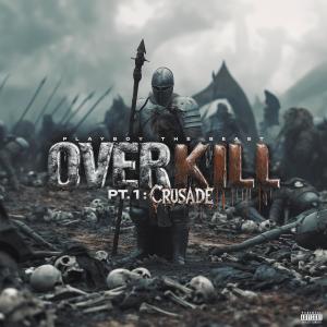 อัลบัม Over Kill Pt. 1: Crusade (Explicit) ศิลปิน Playboy the Beast