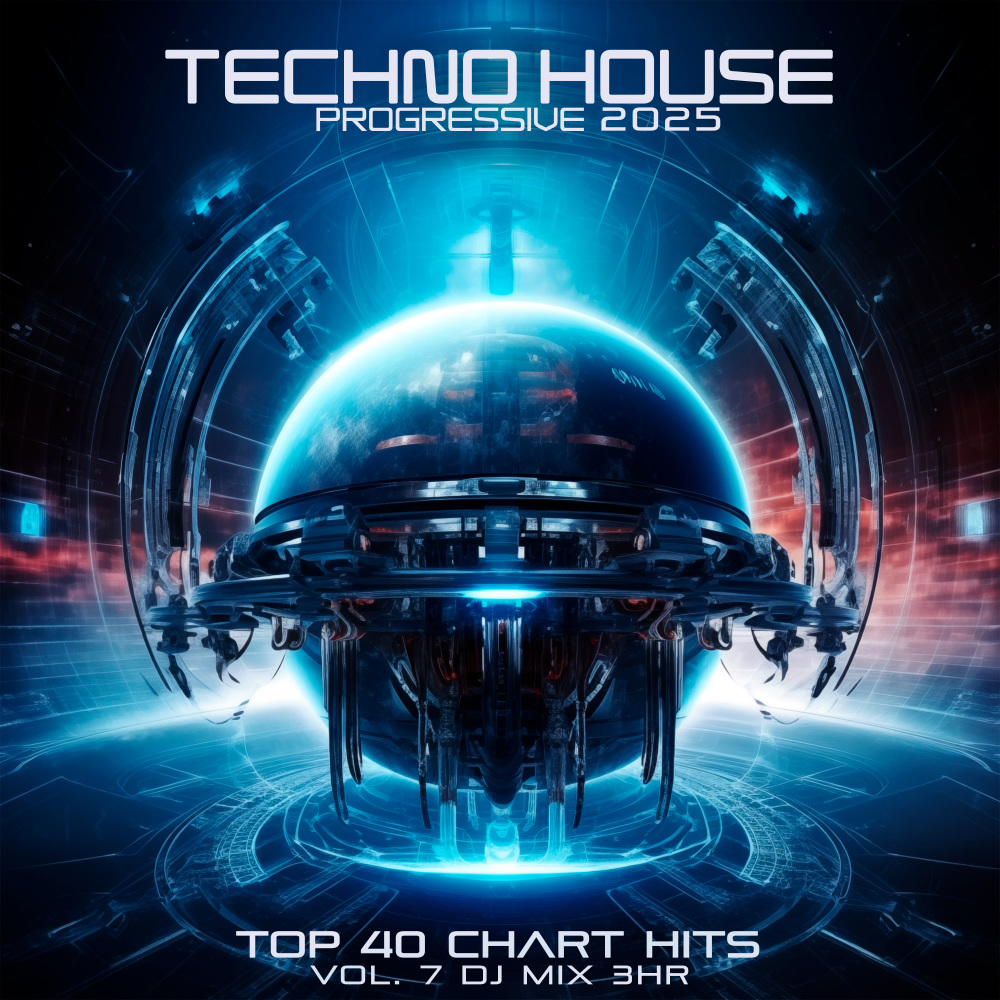 Techno House Progressive 2025 Top 40 Chart Hits, Vol. 7 (DJ Mix 3Hr)