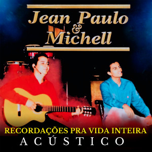 Album Recordações Pra Vida Inteira (Acústico) from Jean Paulo