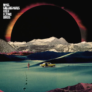 ดาวน์โหลดและฟังเพลง Holy Mountain พร้อมเนื้อเพลงจาก Noel Gallagher's High Flying Birds