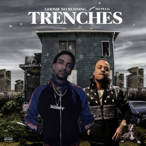 Listen to Trenches (Explicit) song with lyrics from Goonie No Running