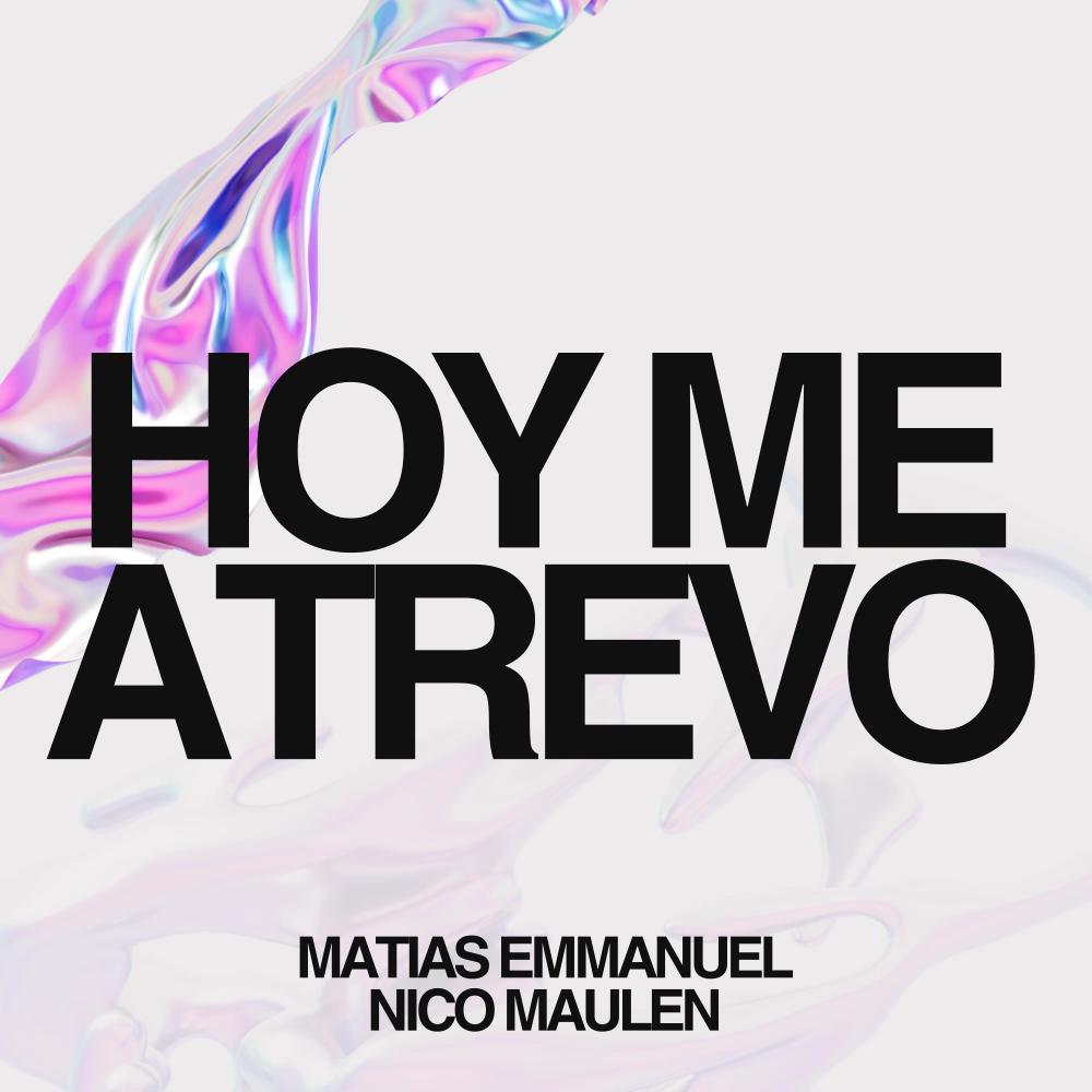 HOY ME ATREVO (feat. Nicolas Maulen)