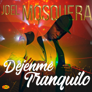 Album Déjenme Tranquilo from Joel Mosquera