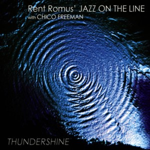 Rent Romus' Jazz On the Line with Chico Freeman, Thundershine