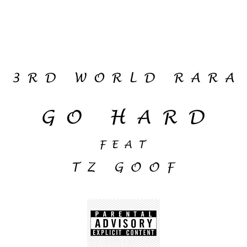 Go Hard (feat. Tz Goof) (Explicit)