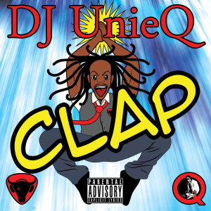 ดาวน์โหลดและฟังเพลง Clap พร้อมเนื้อเพลงจาก Dj Unieq