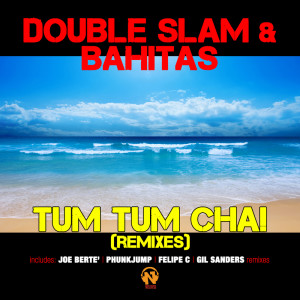 Listen to Tum Tum Cha! (Joe Bertè Remix Radio Edit) song with lyrics from Double Slam