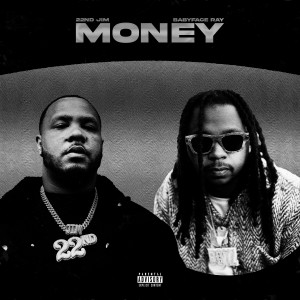 22nd Jim的專輯Money (feat. Babyface Ray) (Explicit)