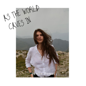 ดาวน์โหลดและฟังเพลง As the World Caves In พร้อมเนื้อเพลงจาก Perrine Thomas