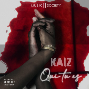 Album Qui tu es (Explicit) from Kaiz