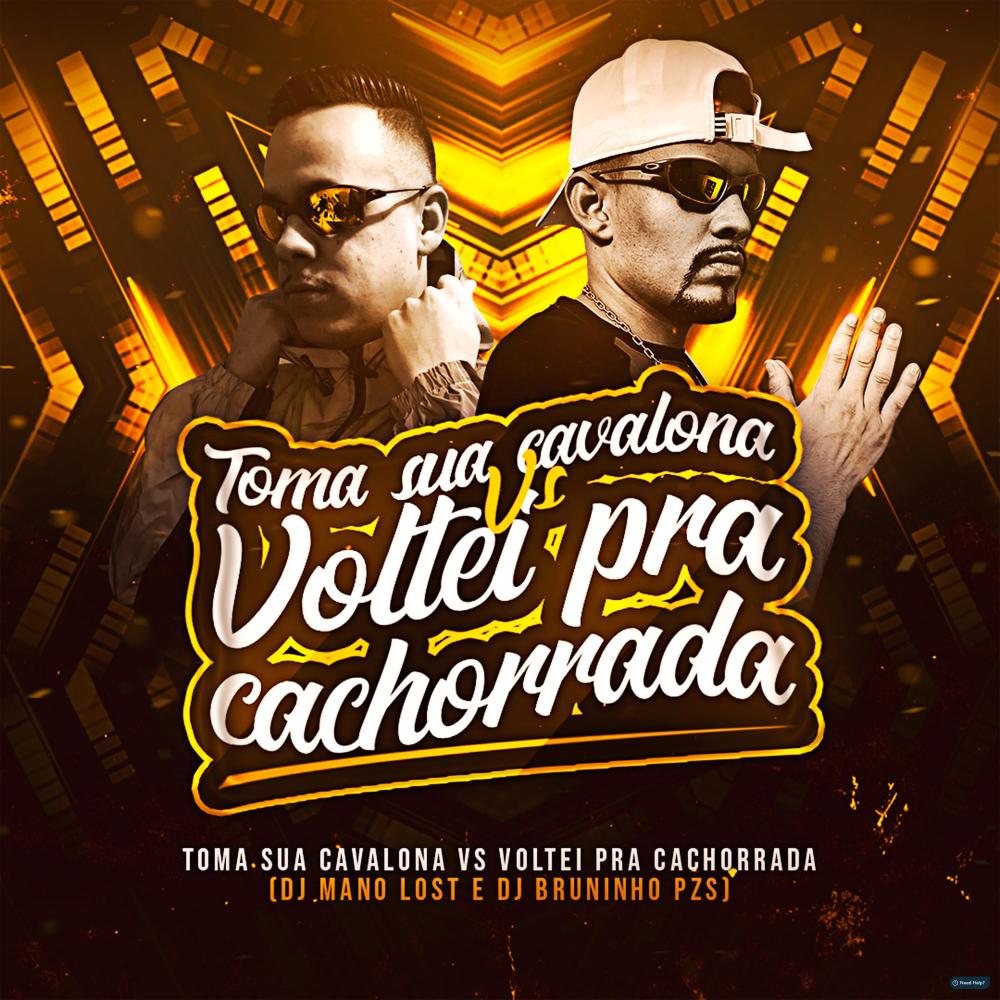 Toma Sua Cavalona Vs Voltei pra Cachorrada (Explicit)