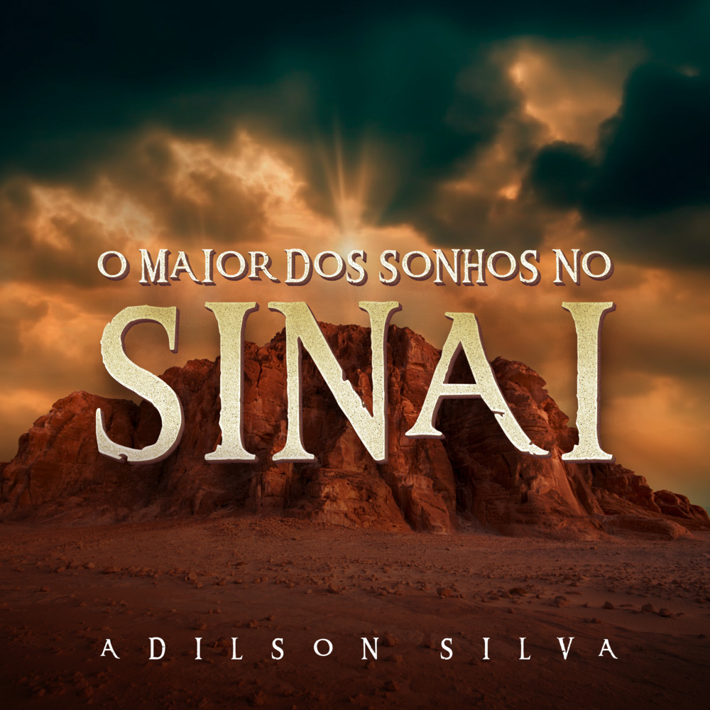 O Maior dos Sonhos no Sinai