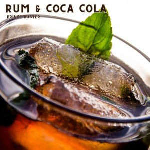 Prince Buster的专辑Rum & Coca Cola