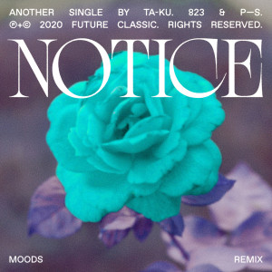Notice (Moods Remix) dari Ta-ku
