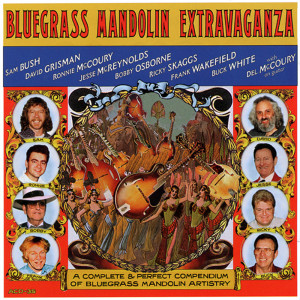 อัลบัม Bluegrass Mandolin Extravaganza ศิลปิน Bobby Osborne And Jesse McReynolds