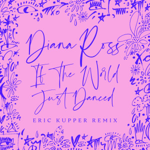 Album If The World Just Danced (Eric Kupper Remix) from Diana Ross