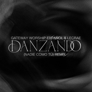 Danzando (Nadie Como Tú) (Remix)