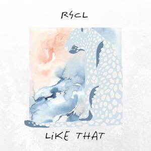 收聽RSCL的Like That歌詞歌曲