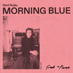 Giant Rooks的專輯Morning Blue (Piano Version)