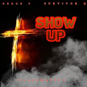 Dedge P的專輯Show Up (feat. Classmaticc)