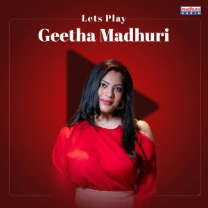 Album Let's Play Geetha Madhuri from Geetha Madhuri