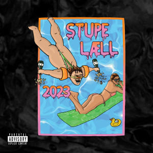Papito MIERDA的专辑Stupe Læll (Explicit)