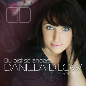 Album Du bist so anders [Reloaded] from Daniela Dilow
